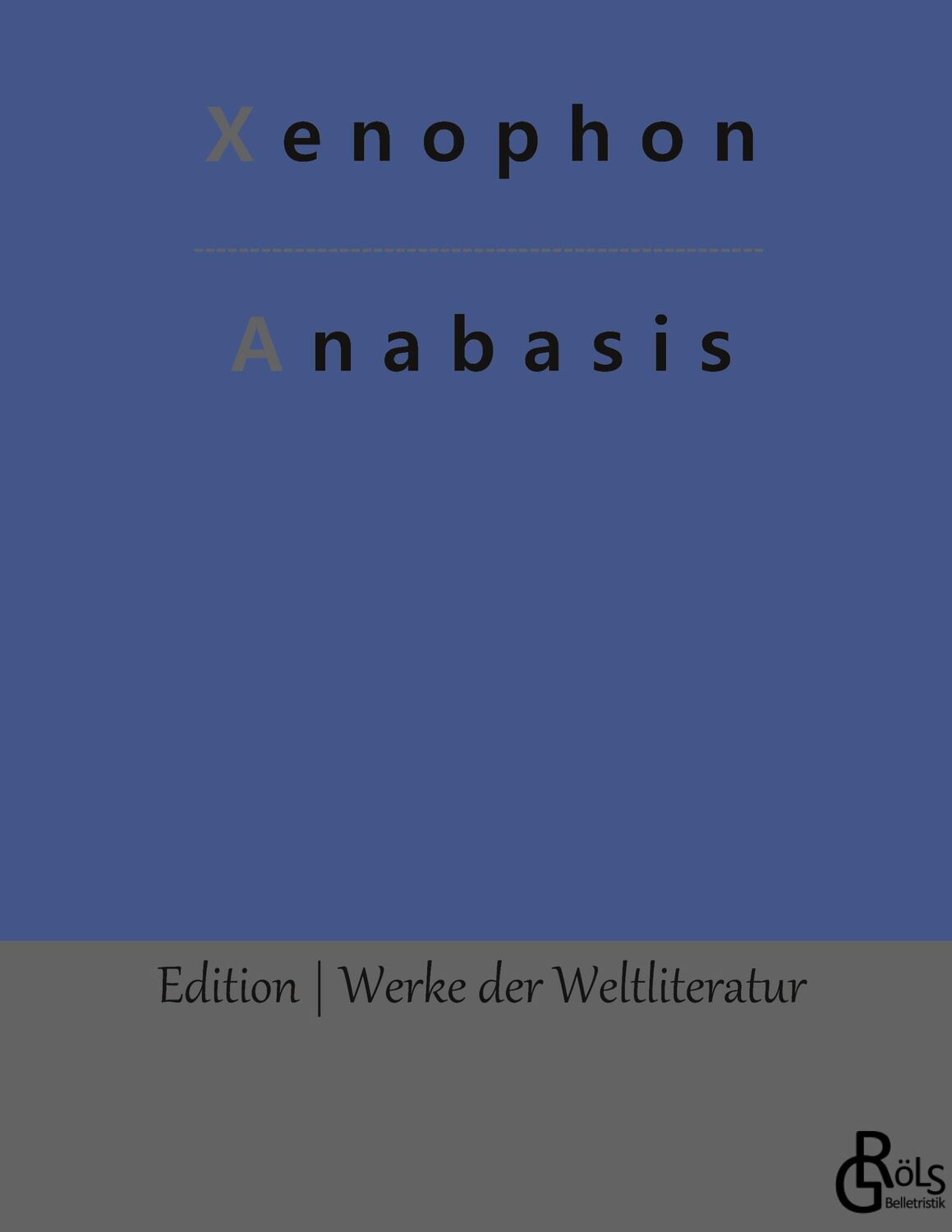 Cover: 9783988286482 | Anabasis | Xenophon | Buch | HC gerader Rücken kaschiert | 220 S.