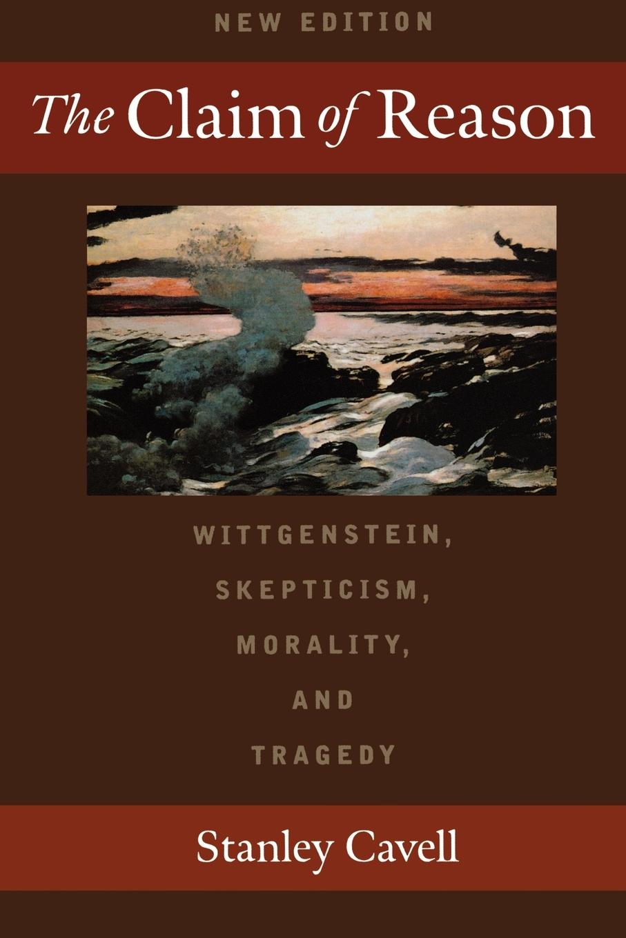 Cover: 9780195131079 | The Claim of Reason | Wittgenstein, Skepticism, Morality, and Tragedy