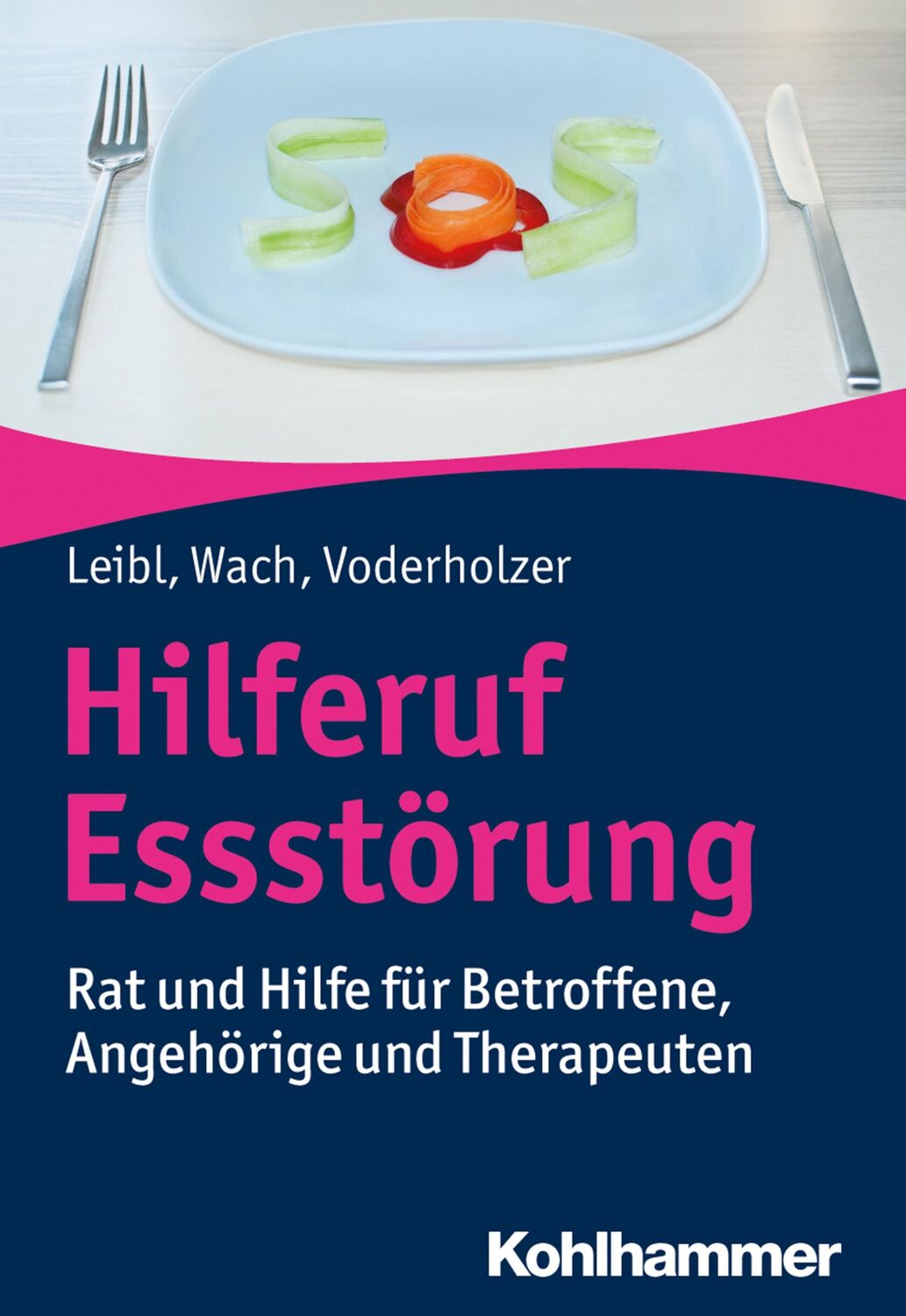 Cover: 9783170221277 | Hilferuf Essstörung | Carl Leibl (u. a.) | Taschenbuch | 197 S. | 2018