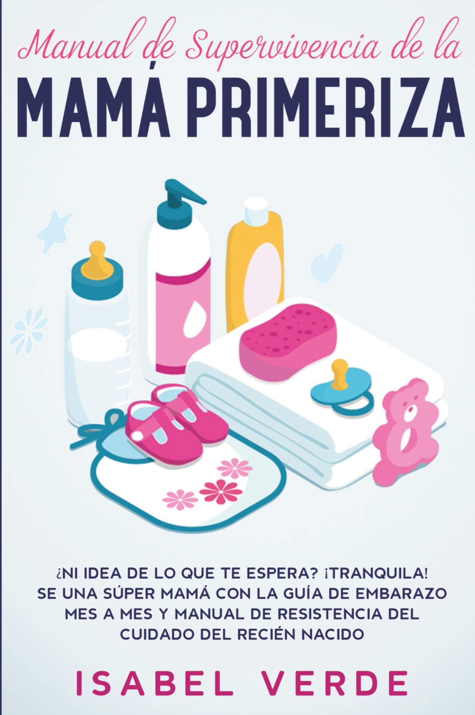 Cover: 9781648661471 | Manual de supervivencia de la mamá primeriza | Isabel Verde | Buch