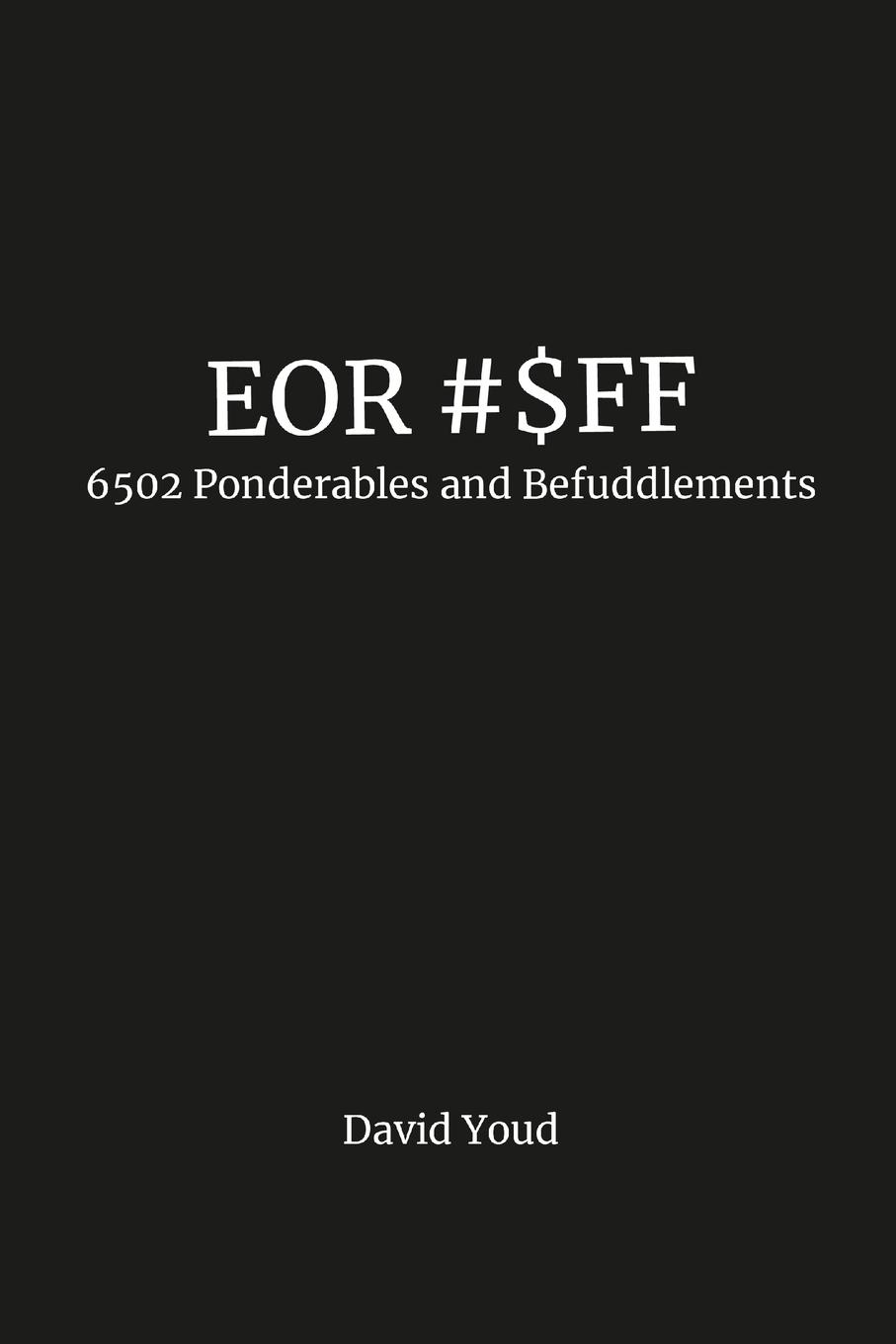 Cover: 9781312154001 | EOR #$FF | 6502 Ponderables and Befuddlements | David Youd | Buch