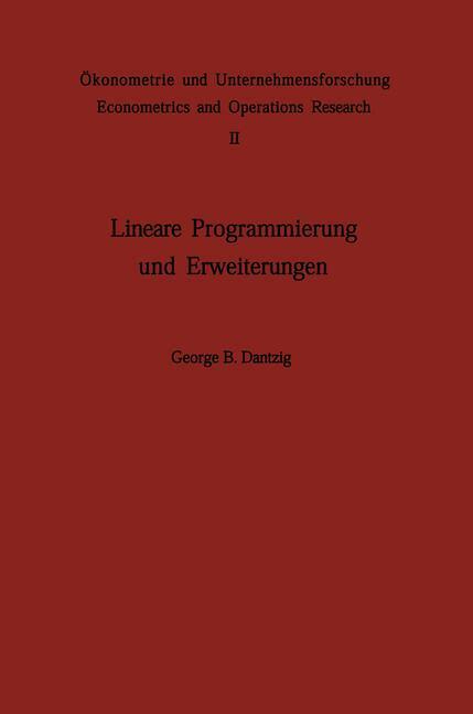 Cover: 9783642873638 | Lineare Programmierung und Erweiterungen | G. B. Dantzig | Taschenbuch