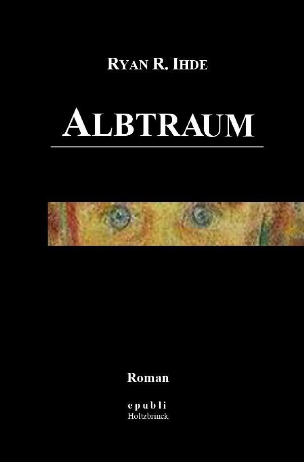 Cover: 9783750254978 | Albtraum | Ryan R. Ihde | Taschenbuch | 448 S. | Deutsch | 2019