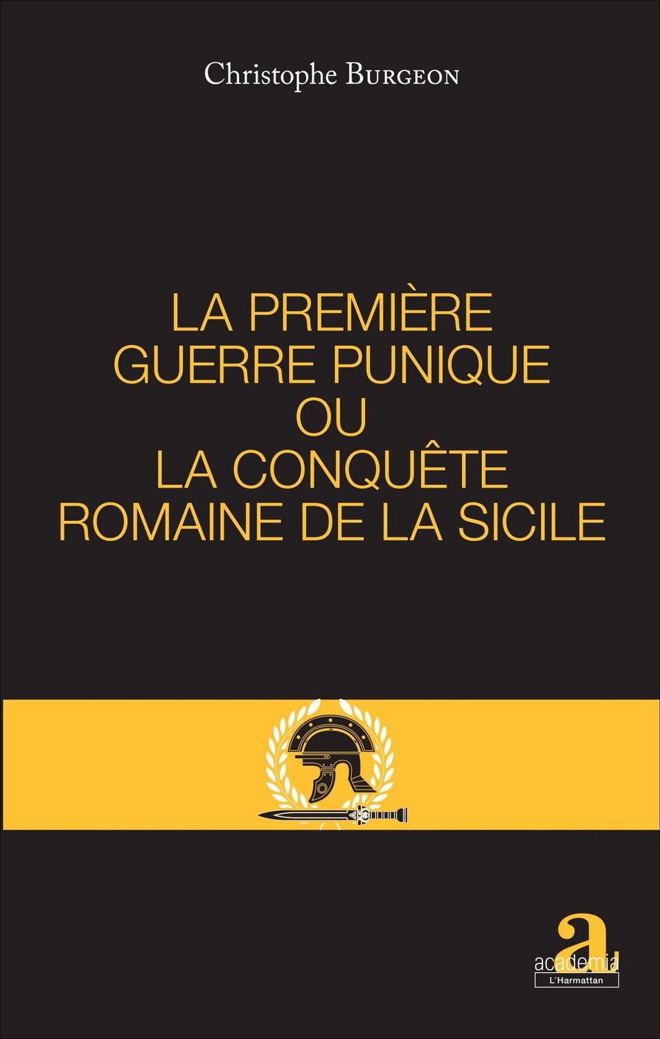 Cover: 9782806103376 | PREMIERE GUERRE PUNIQUE OU LA CONQUETE ROMAINE DE LA SICILE | Burgeon