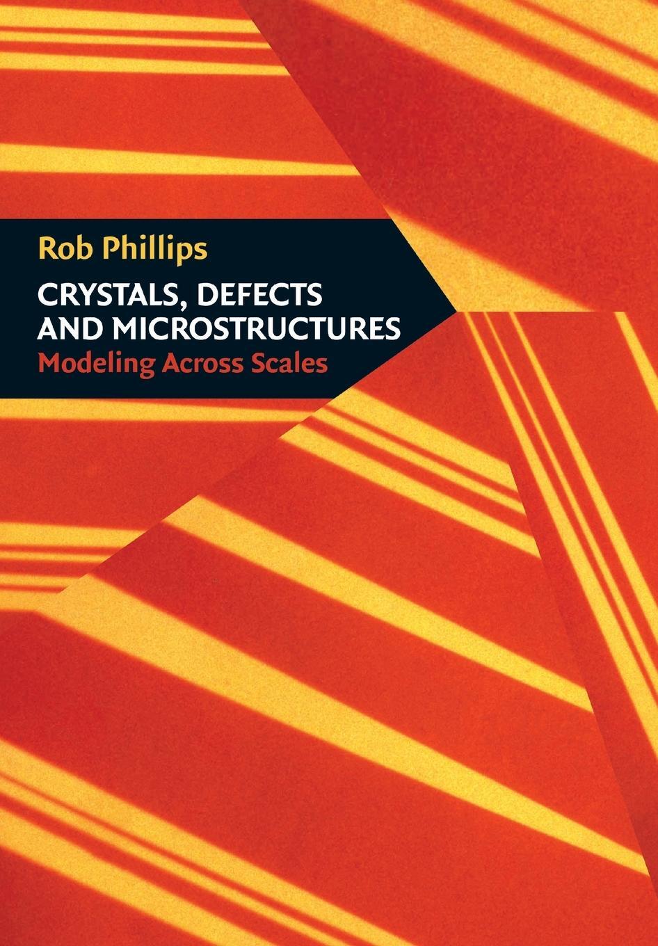 Cover: 9780521793575 | Crystals, Defects and Microstructures | Rob Phillips | Taschenbuch