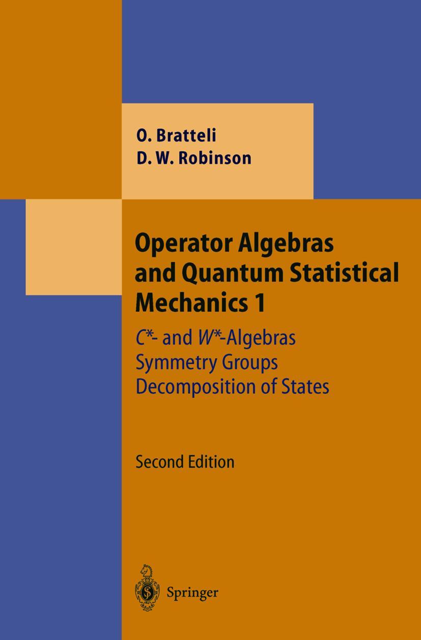 Cover: 9783540170938 | Operator Algebras and Quantum Statistical Mechanics 1 | Buch | xiv