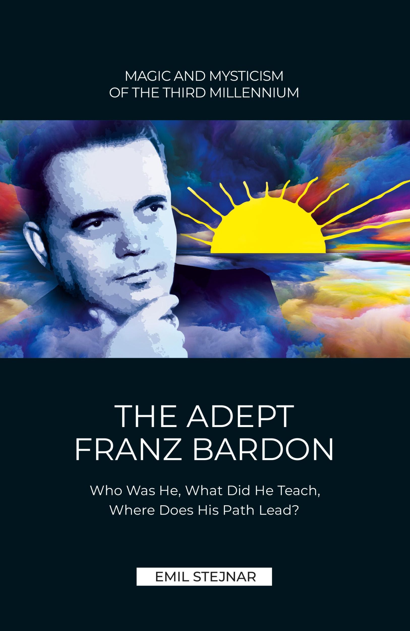 Cover: 9783900721169 | The Adept Franz Bardon | Emil Stejnar | Taschenbuch | Englisch | 2022