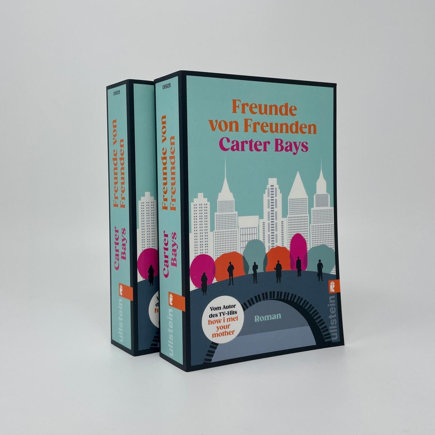 Bild: 9783548069265 | Freunde von Freunden | Carter Bays | Taschenbuch | 576 S. | Deutsch