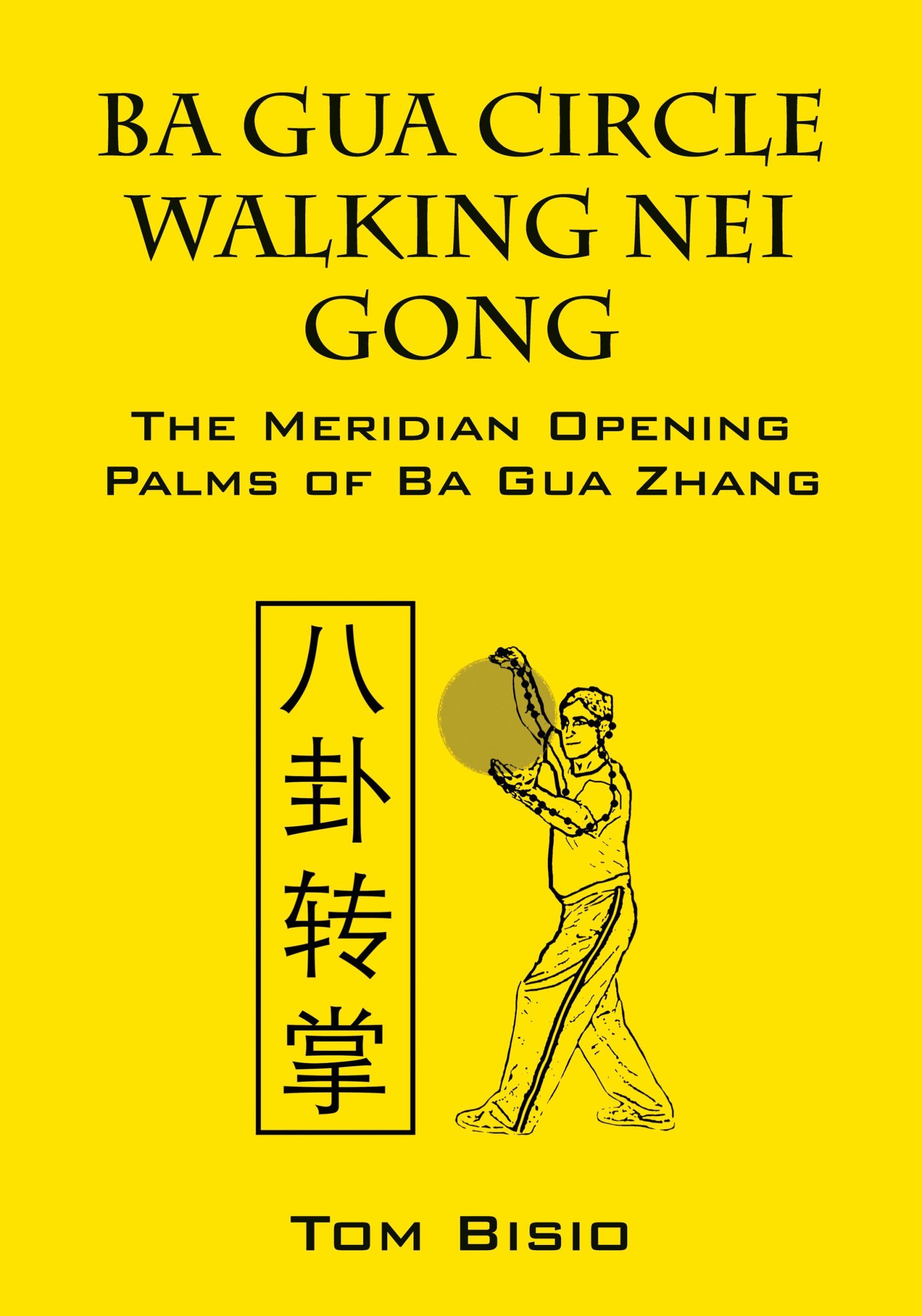 Cover: 9781432796891 | Ba Gua Circle Walking Nei Gong | Tom Bisio | Taschenbuch | Englisch