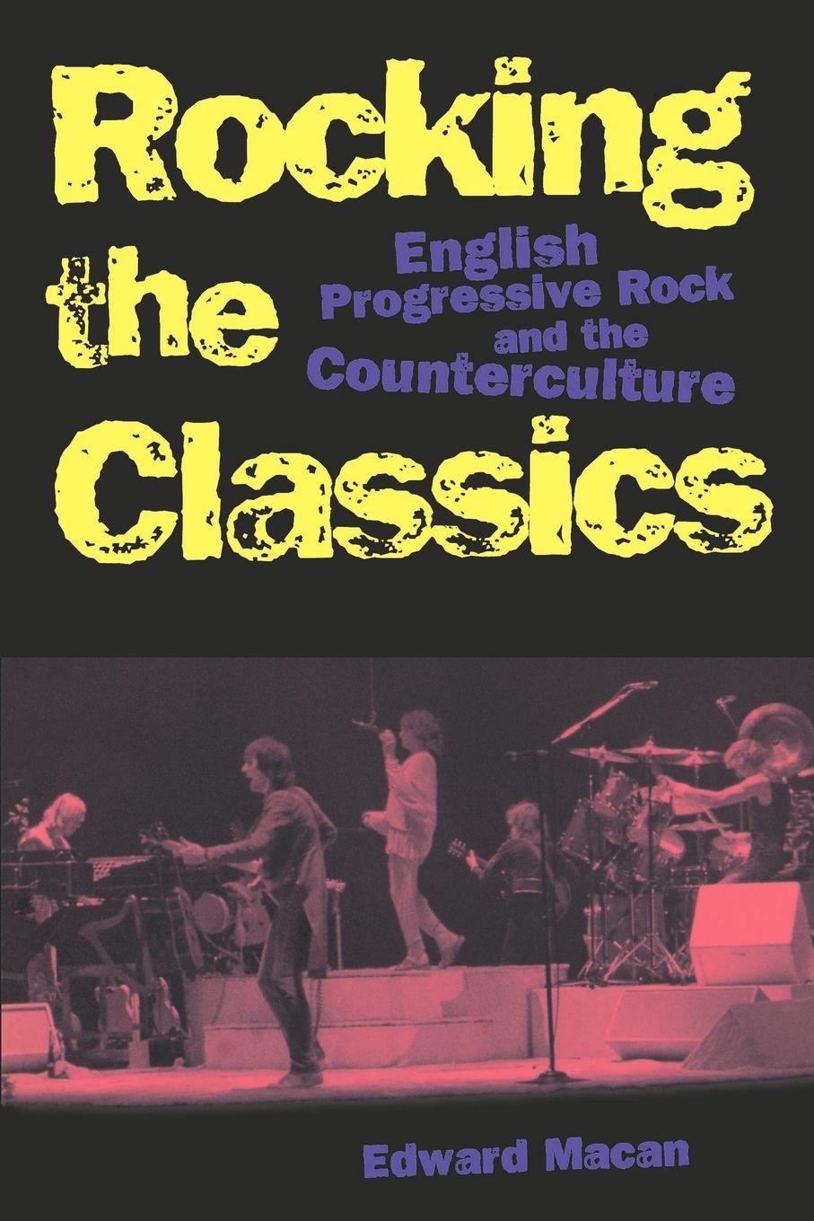 Cover: 9780195098884 | Rocking the Classics | English Progressive Rock and the Counterculture