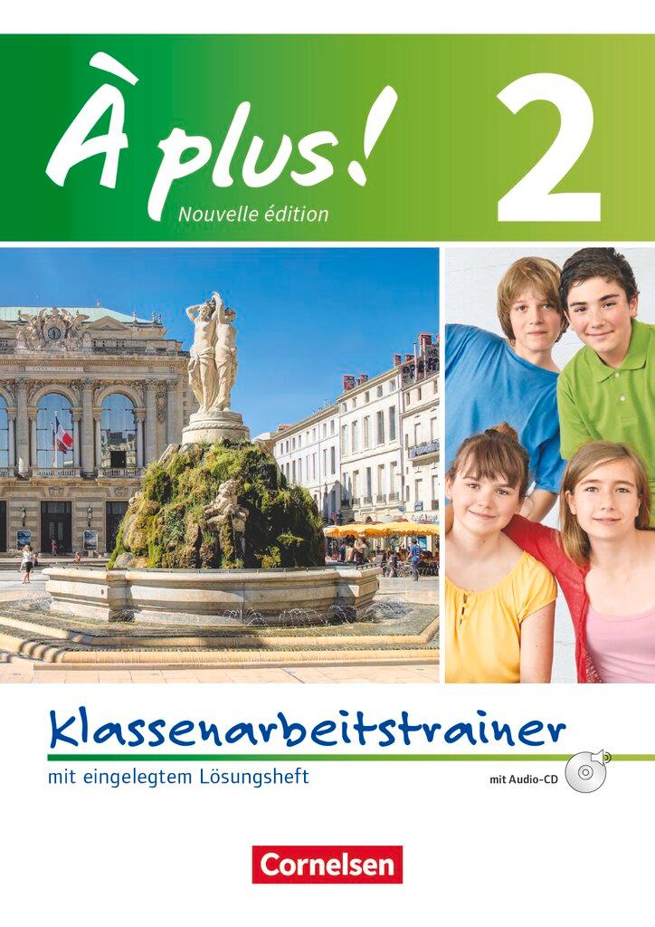 Cover: 9783060232734 | À plus! Nouvelle édition. Band 2. Klassenarbeitstrainer mit...