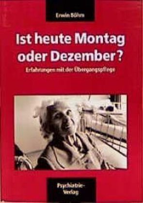 Cover: 9783884140628 | Ist heute Montag oder Dezember? | Erfahrungen mit der Übergangspflege