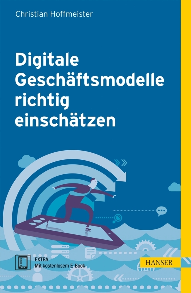 Cover: 9783446437852 | Digitale Geschäftsmodelle richtig einschätzen, m. 1 Buch, m. 1 E-Book