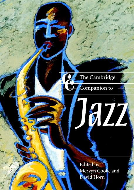 Cover: 9780521663885 | The Cambridge Companion to Jazz | Mervyn Cooke (u. a.) | Taschenbuch