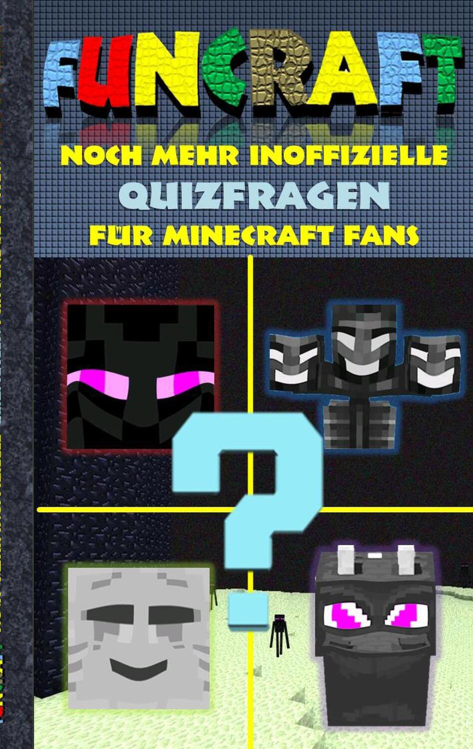 Cover: 9783739235592 | Funcraft - Noch mehr inoffizielle Quizfragen für Minecraft Fans | Buch