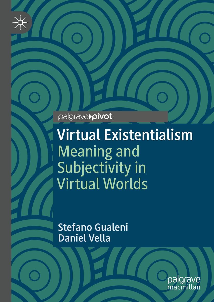 Cover: 9783030384777 | Virtual Existentialism | Meaning and Subjectivity in Virtual Worlds