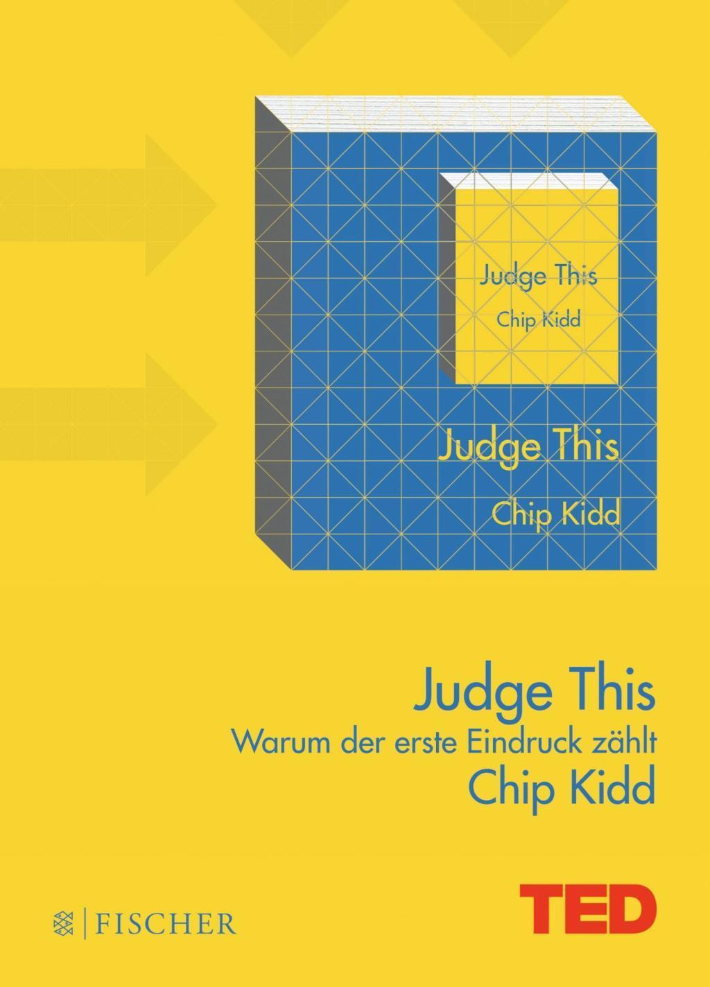 Cover: 9783596033911 | Judge This | Warum der erste Eindruck zählt - TED Books | Chip Kidd