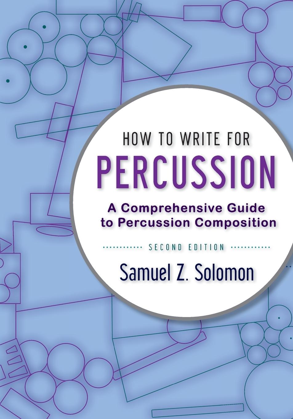 Cover: 9780199920365 | HOW TO WRITE PERCUSSION 2E P | Samuel Z Solomon | Taschenbuch | Buch