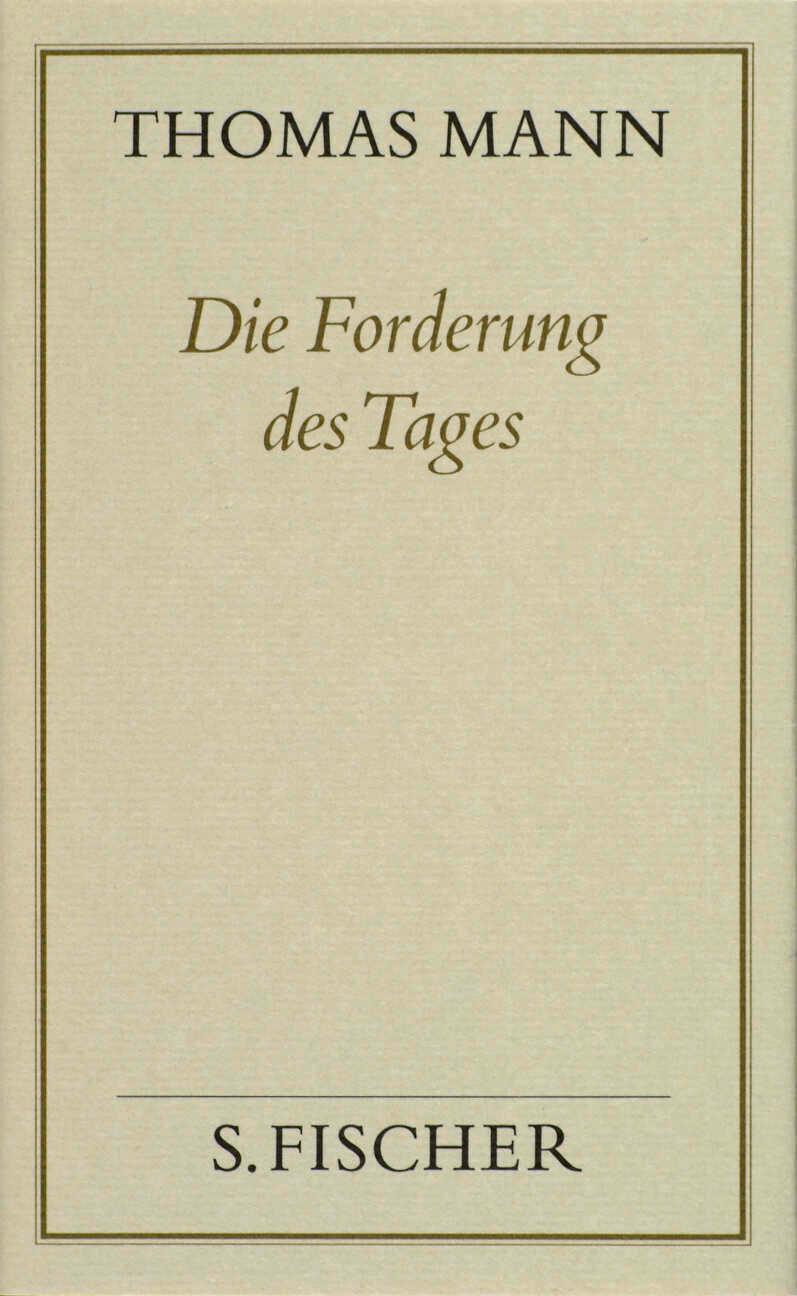 Cover: 9783100482419 | Die Forderung des Tages ( Frankfurter Ausgabe) | Thomas Mann | Buch