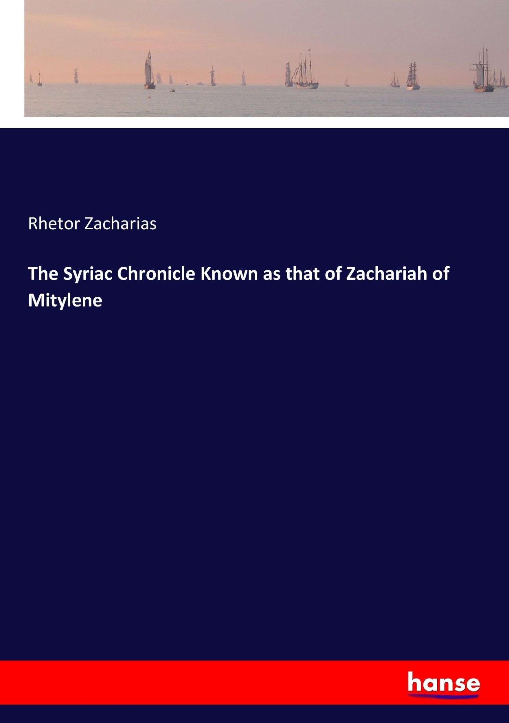 Cover: 9783337227562 | The Syriac Chronicle Known as that of Zachariah of Mitylene | Buch