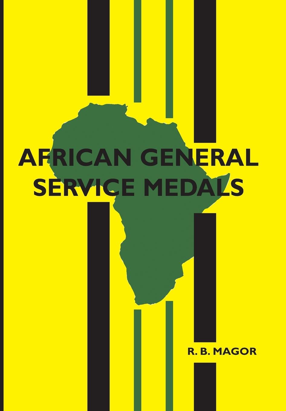 Cover: 9781843420095 | AFRICAN GENERAL SERVICE MEDALS | R. B. Magor | Taschenbuch | Englisch