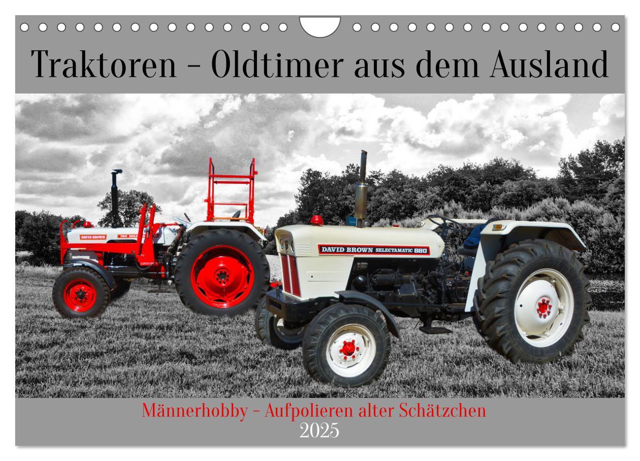 Cover: 9783383943294 | Traktoren - Oldtimer aus dem Ausland (Wandkalender 2025 DIN A4...