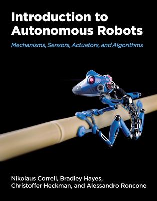 Cover: 9780262047555 | Introduction to Autonomous Robots | Nikolaus Correll (u. a.) | Buch