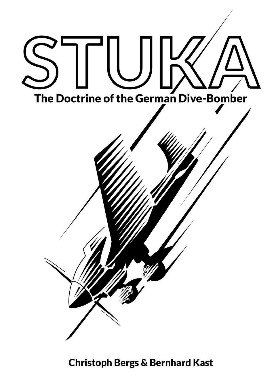 Cover: 9781915453051 | STUKA | The Doctrine of the German Dive-Bomber | Bergs (u. a.) | Buch