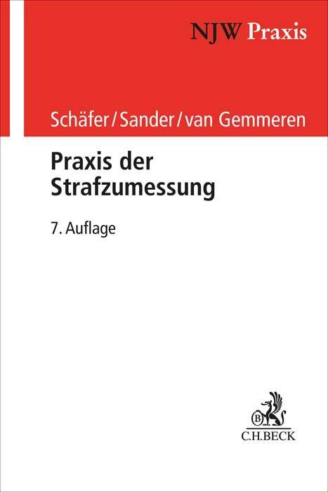 Cover: 9783406780837 | Praxis der Strafzumessung | Gerhard Schäfer (u. a.) | Taschenbuch