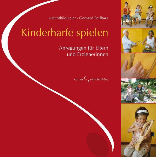 Cover: 9783937518107 | Kinderharfe spielen Anregungen für Eltern und Erzieherinnen | Laier