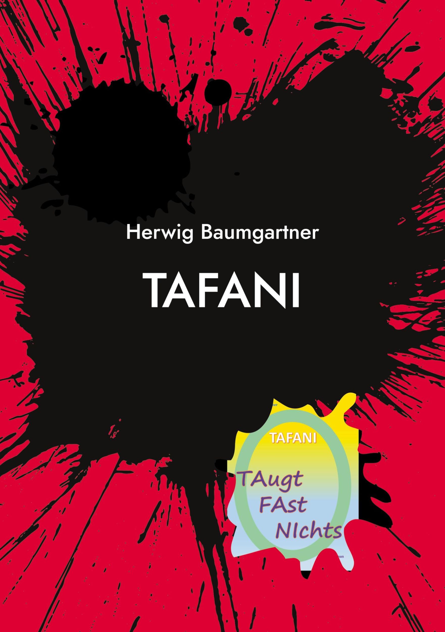 Cover: 9783758373640 | Tafani | Taugt Fast Nichts | Herwig Baumgartner | Taschenbuch | 288 S.