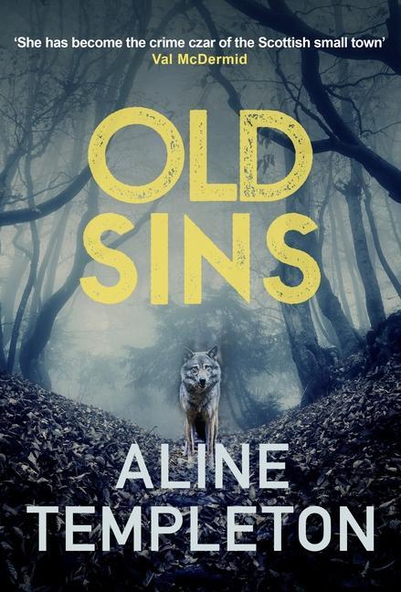 Cover: 9780749027285 | Old Sins | The enthralling Scottish crime thriller | Aline Templeton