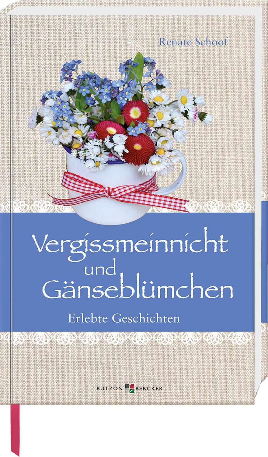 Cover: 9783766629418 | Vergissmeinnicht und Gänseblümchen | Erlebte Geschichten | Schoof