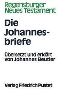 Cover: 9783791716572 | Die Johannesbriefe | Johannes Beutler | Buch | 216 S. | Deutsch | 2000