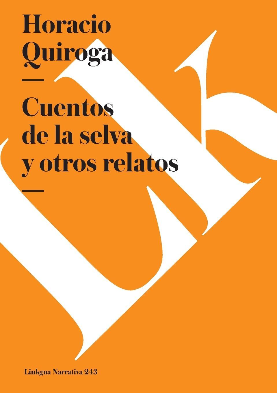 Cover: 9788498167405 | Cuentos de la selva y otros relatos | Horacio Quiroga | Taschenbuch