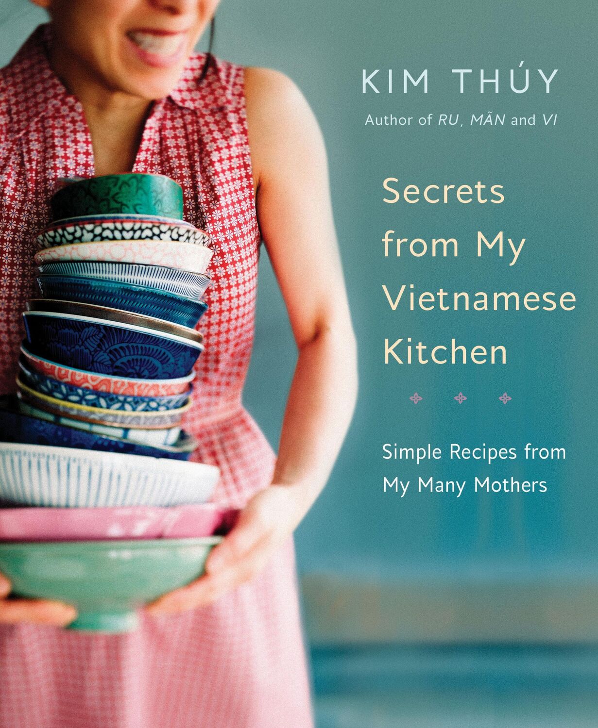 Cover: 9780525610229 | Secrets from My Vietnamese Kitchen | Kim Thuy | Buch | Englisch | 2019