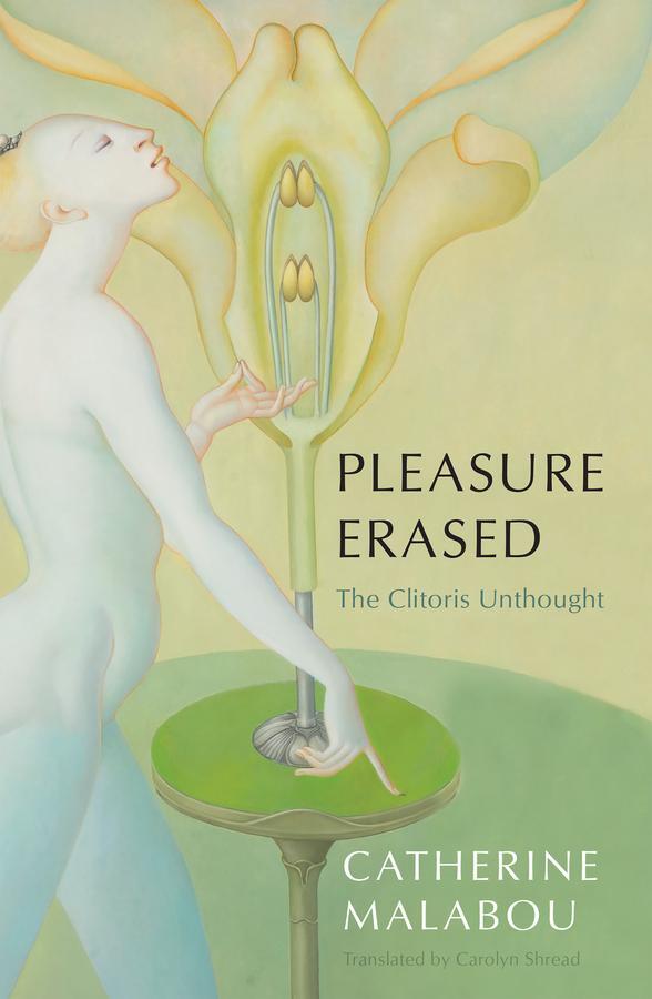 Cover: 9781509549931 | Pleasure Erased | The Clitoris Unthought | Catherine Malabou | Buch