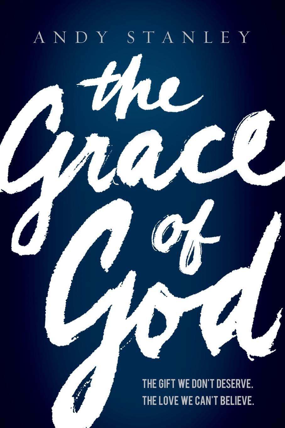 Cover: 9780849947162 | The Grace of God | Andy Stanley | Taschenbuch | Paperback | Englisch