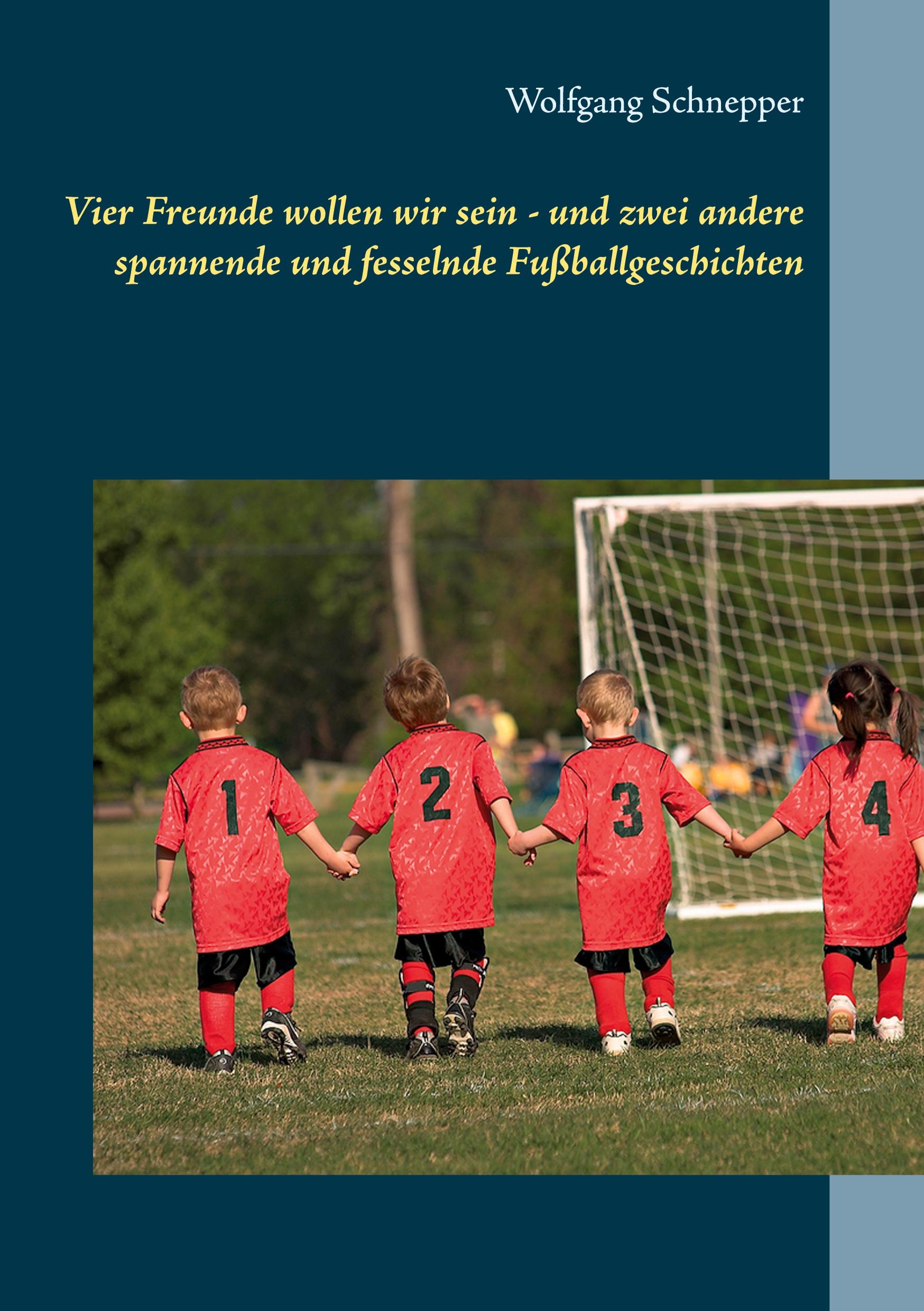 Cover: 9783751993654 | Vier Freunde wollen wir sein - und zwei andere spannende und...