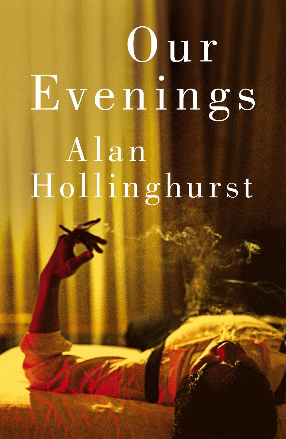 Cover: 9781447208235 | Our Evenings | Alan Hollinghurst | Buch | Englisch | 2024