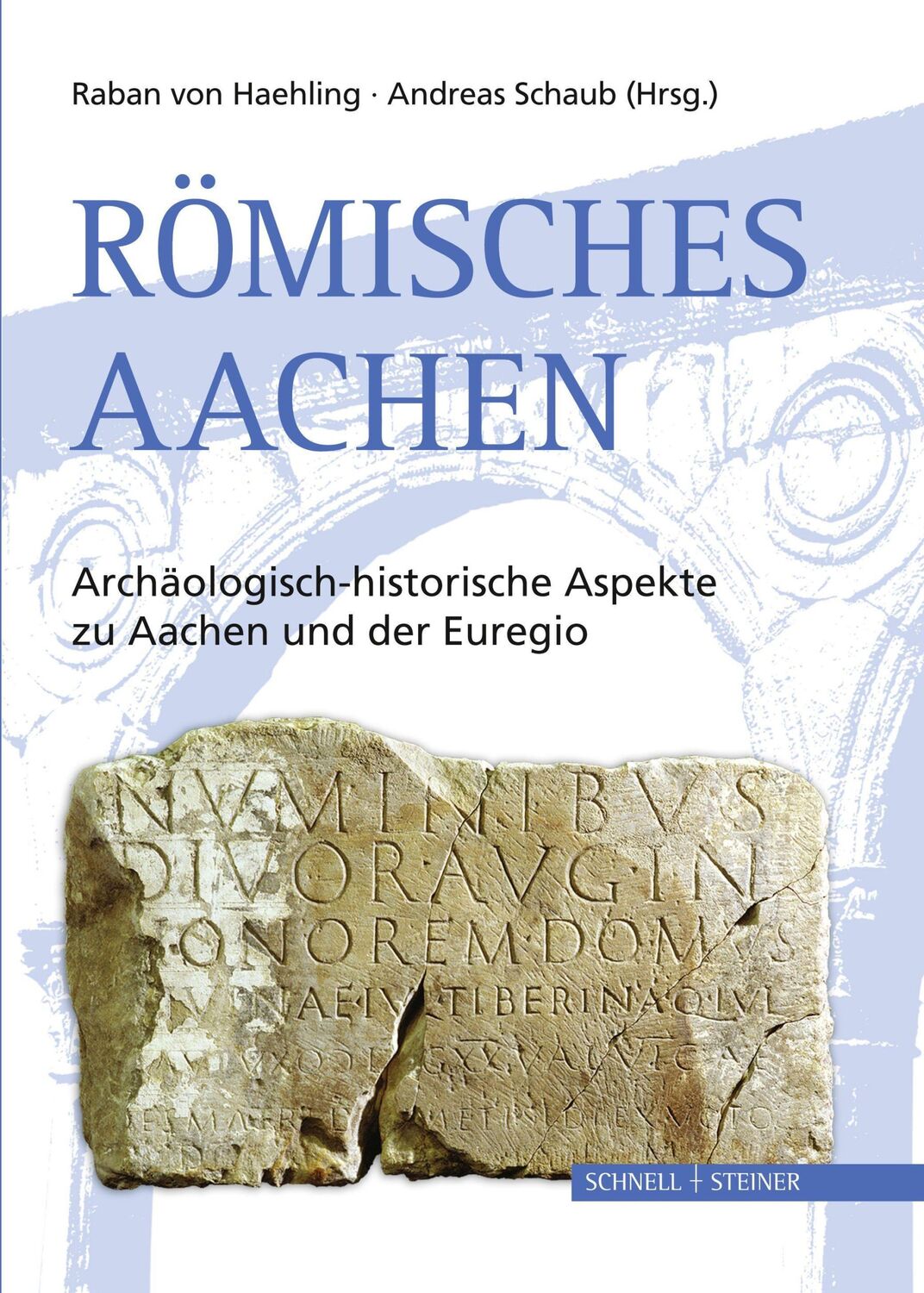 Cover: 9783795425982 | Römisches Aachen | Raban von Haehling (u. a.) | Buch | 456 S. | 2012