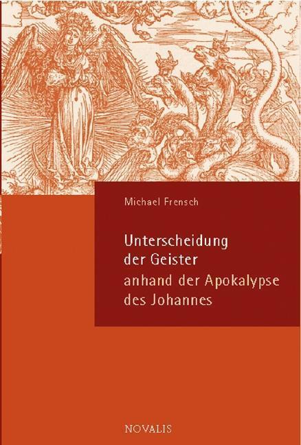 Cover: 9783907160671 | Unterscheidung der Geister anhand der Apokalypse des Johannes | Buch