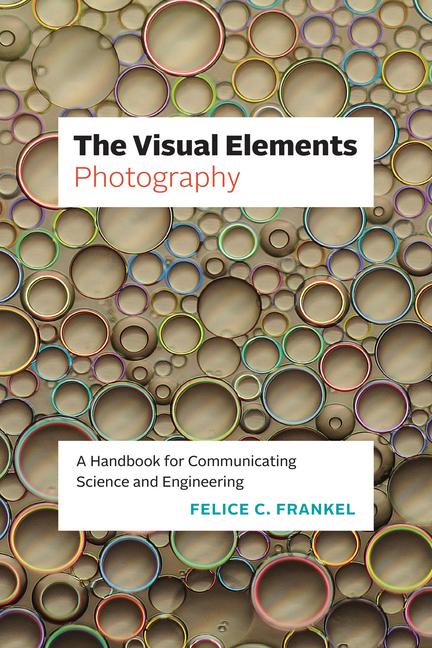 Cover: 9780226827025 | The Visual Elements-Photography | Felice C. Frankel | Taschenbuch