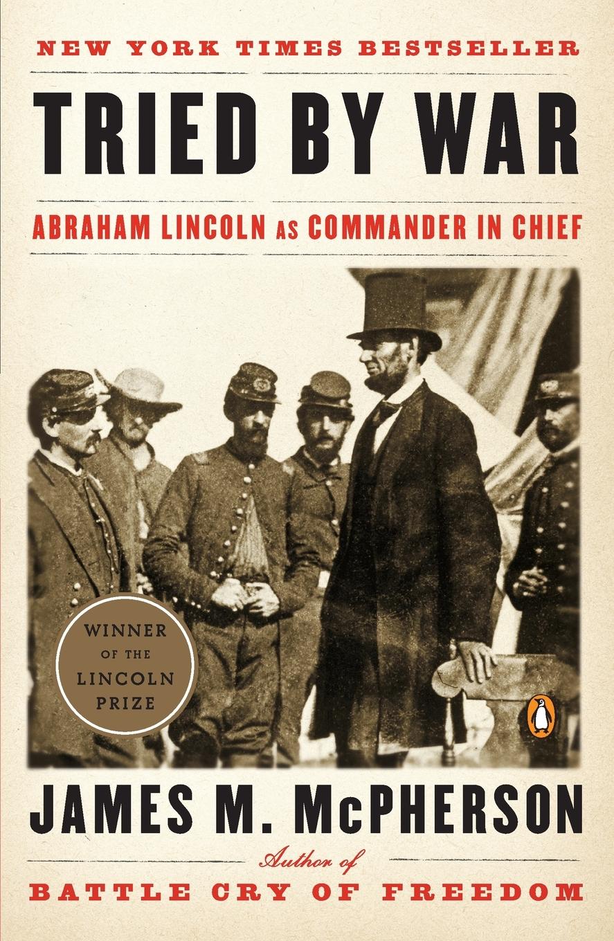 Cover: 9780143116141 | Tried by War | Abraham Lincoln as Commander in Chief | Mcpherson