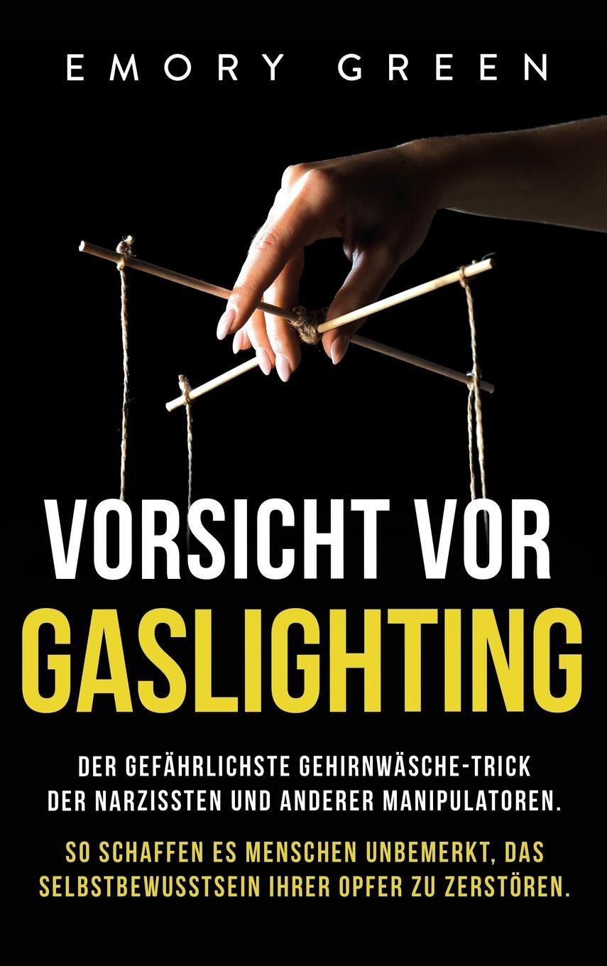 Cover: 9781647802011 | Vorsicht vor Gaslighting | Emory Green | Buch | 2020