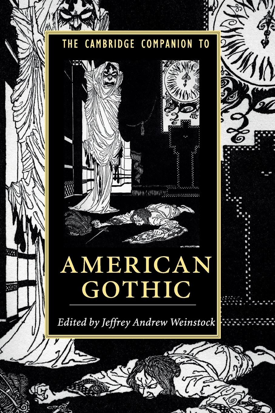 Cover: 9781107539785 | The Cambridge Companion to American Gothic | Jeffrey Andrew Weinstock