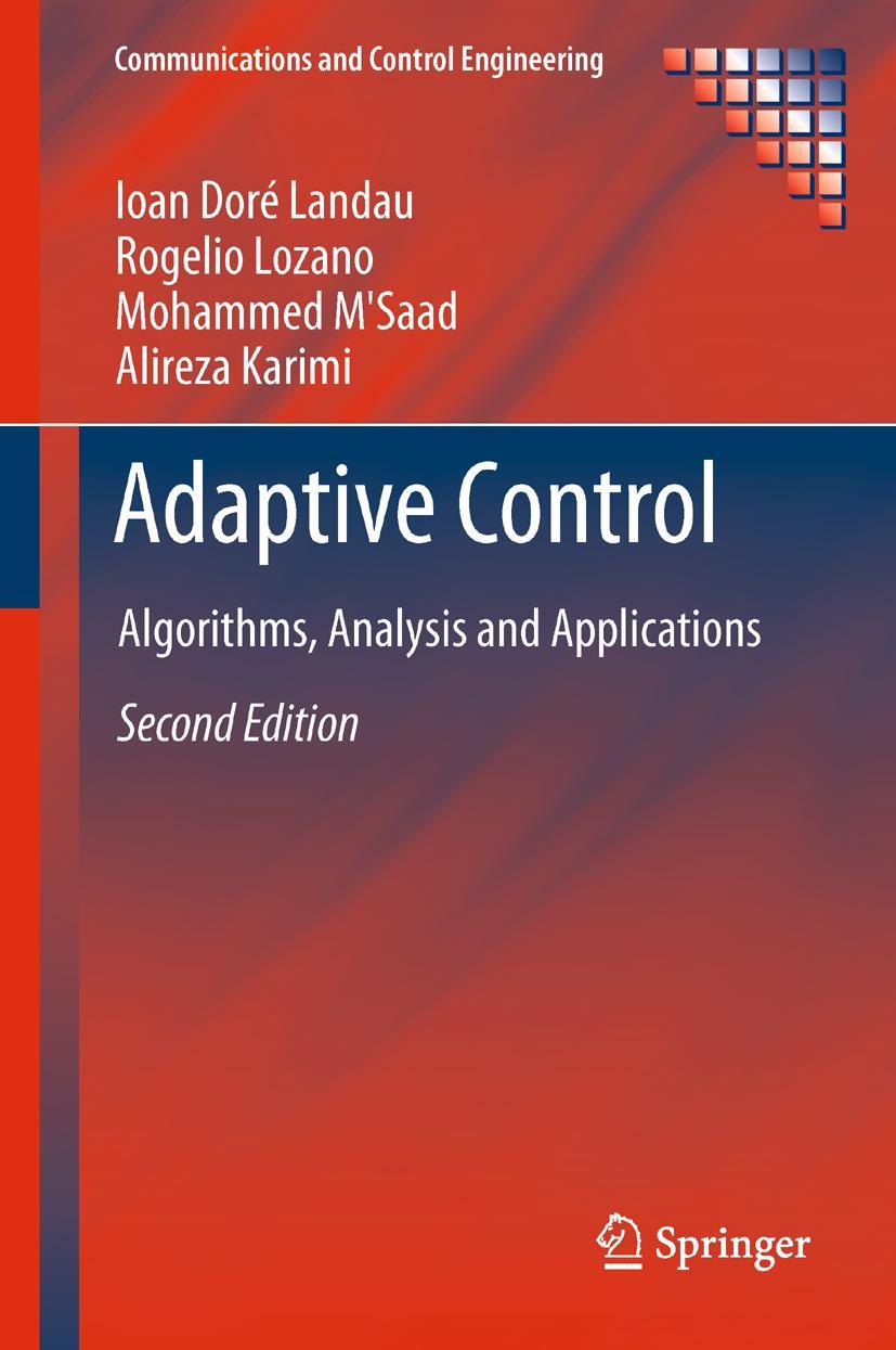 Cover: 9780857296634 | Adaptive Control | Algorithms, Analysis and Applications | Buch | xxii