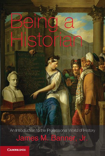 Cover: 9781107697287 | Being a Historian | James M. Jr. Banner | Taschenbuch | Englisch