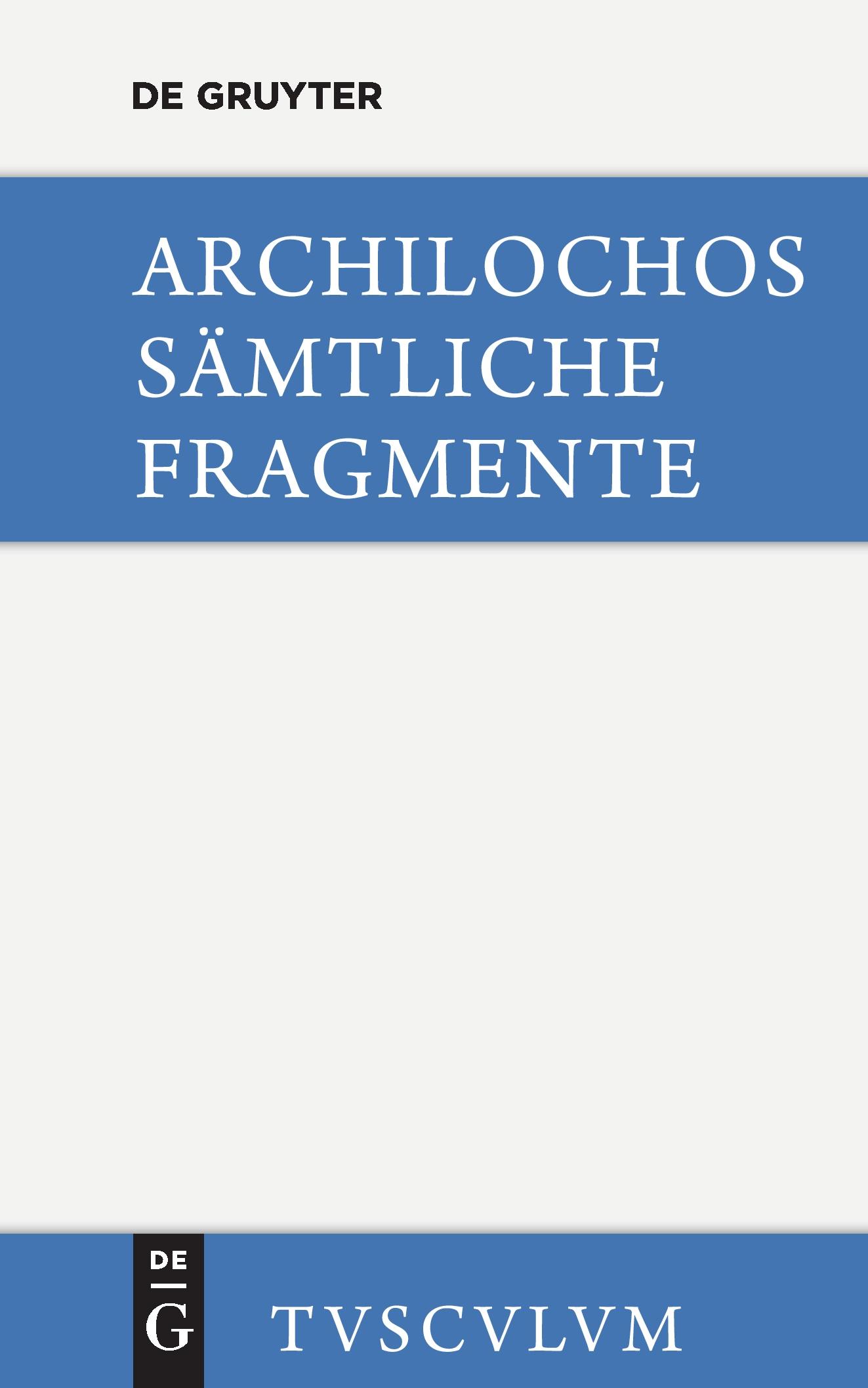 Cover: 9783110355963 | Archilochos | Griechisch und Deutsch | Max Treu | Buch | 261 S. | 2014