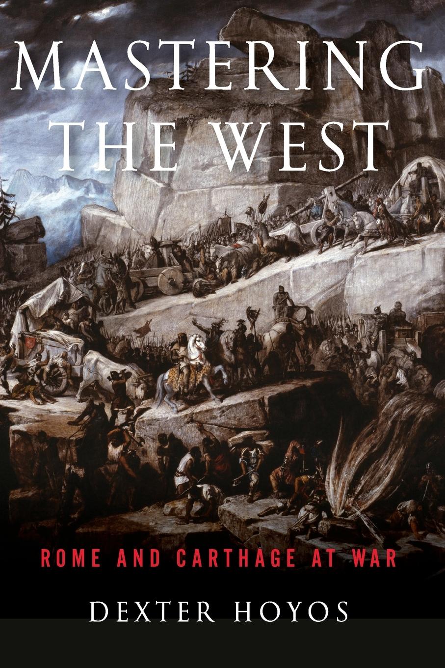 Cover: 9780190663452 | Mastering the West | Rome and Carthage at War | Dexter Hoyos | Buch